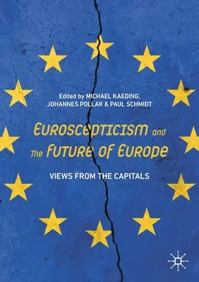 Eurosceptycyzm i przyszłość Europy: Poglądy ze stolic - Euroscepticism and the Future of Europe: Views from the Capitals