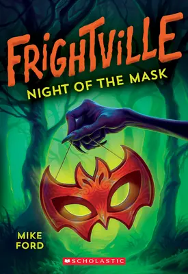 Noc maski (Frightville #4), 4 - Night of the Mask (Frightville #4), 4