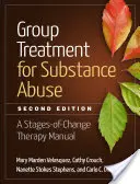 Leczenie grupowe uzależnień: Podręcznik terapii etapów zmiany - Group Treatment for Substance Abuse: A Stages-Of-Change Therapy Manual