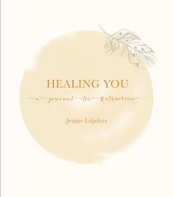 Healing You: Dziennik refleksji - Healing You: A Journal for Reflection