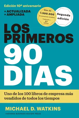 Los Primeros 90 Das (pierwsze 90 dni, zaktualizowane i rozszerzone wydanie hiszpańskie) - Los Primeros 90 Das (the First 90 Days, Updated and Expanded Edition Spanish Edition)