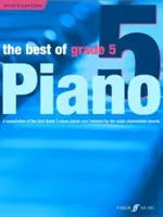 The Best of Grade 5 Piano: Kompilacja najlepszych utworów dla klasy 5 (średnio-zaawansowanej) - The Best of Grade 5 Piano: A Compilation of the Best Grade 5 (Intermediate) Pieces Ever