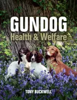 Zdrowie i dobrostan gundogów - Gundog Health and Welfare