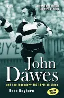 Człowiek, który zmienił świat rugby (wydanie zaktualizowane) - John Dawes i legendarne brytyjskie lwy z 1971 roku - Man Who Changed the World of Rugby, The (Updated Edition) - John Dawes and the Legendary 1971 British Lions