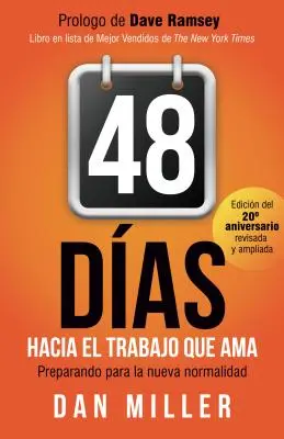 48 Das Hacia El Trabajo Que AMA (edycja hiszpańska): Preparando Para La Nueva Normalidad = 48 dni do pracy, którą kochasz - 48 Das Hacia El Trabajo Que AMA (Spanish Edition): Preparando Para La Nueva Normalidad = 48 Days to the Work You Love