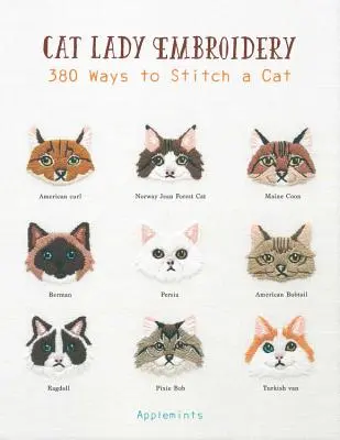 Cat Lady Embroidery: 380 sposobów na wyszycie kota - Cat Lady Embroidery: 380 Ways to Stitch a Cat