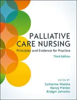 Pielęgniarstwo opieki paliatywnej, wydanie 3 - Palliative Care Nursing, 3rd Edition