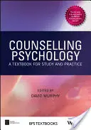 Psychologia doradztwa: Podręcznik do nauki i praktyki - Counselling Psychology: A Textbook for Study and Practice