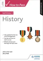 Jak zdać National 5 History: Wydanie drugie - How to Pass National 5 History: Second Edition