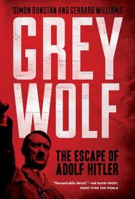 Szary Wilk: Ucieczka Adolfa Hitlera - Grey Wolf: The Escape of Adolf Hitler