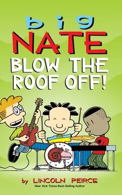 Wielki Nate: Zdmuchnij dach! - Big Nate: Blow the Roof Off!