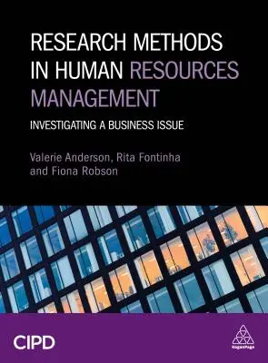 Metody badawcze w zarządzaniu zasobami ludzkimi: Badanie kwestii biznesowych - Research Methods in Human Resource Management: Investigating a Business Issue