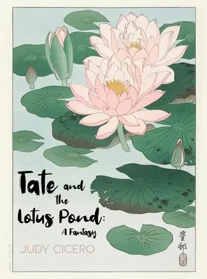 Tate i staw lotosu: Fantazja - Tate and the Lotus Pond: A Fantasy