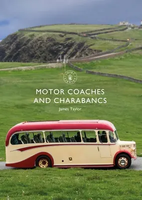 Autokary i Charabancs - Motor Coaches and Charabancs