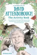 A Celebration of David Attenborough: Książka ćwiczeń - A Celebration of David Attenborough: The Activity Book