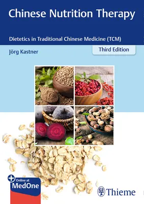 Chińska terapia żywieniowa: Dietetyka w tradycyjnej medycynie chińskiej (Tcm) - Chinese Nutrition Therapy: Dietetics in Traditional Chinese Medicine (Tcm)