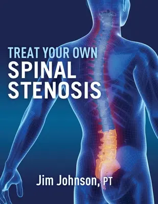 Lecz własne zwężenie kręgosłupa - Treat Your Own Spinal Stenosis