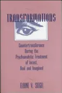 Transformacje: Przeciwprzeniesienie podczas psychoanalitycznego leczenia kazirodztwa, rzeczywistego i wyobrażonego - Transformations: Countertransference During the Psychoanalytic Treatment of Incest, Real and Imagined