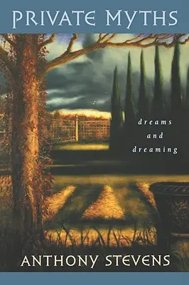 Prywatne mity: Marzenia i śnienie - Private Myths: Dreams and Dreaming