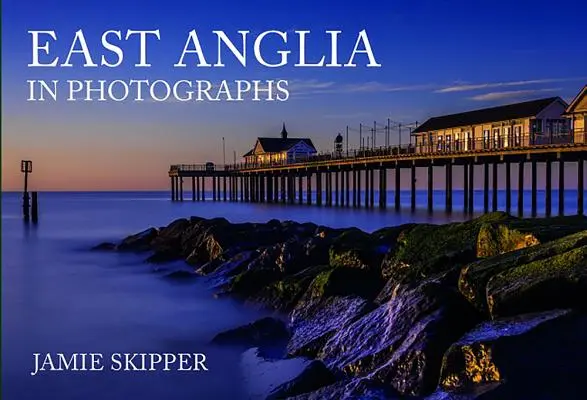 Wschodnia Anglia na fotografiach - East Anglia in Photographs