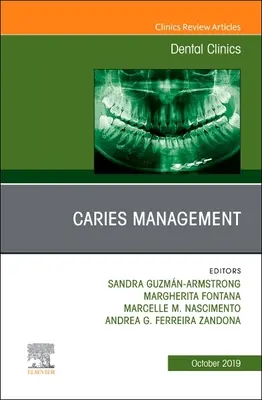 Zarządzanie próchnicą, wydanie Dental Clinics of North America, 63 - Caries Management, an Issue of Dental Clinics of North America, 63