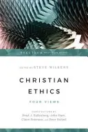 Etyka chrześcijańska: Cztery poglądy - Christian Ethics: Four Views