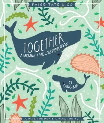 Razem: Kolorowanka mama + ja - Together: A Mommy + Me Coloring Book