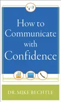 Jak komunikować się z pewnością siebie - How to Communicate with Confidence