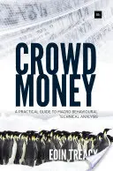 Crowd Money: Praktyczny przewodnik po makroekonomicznej behawioralnej analizie technicznej - Crowd Money: A Practical Guide to Macro Behavioural Technical Analysis