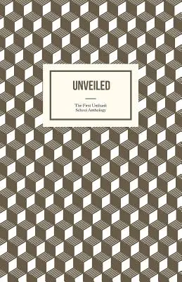 Unveiled: Pierwsza antologia szkoły Unthank - Unveiled: The First Unthank School Anthology