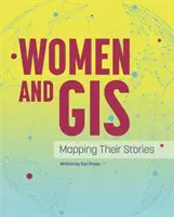 Kobiety i GIS: Mapping Their Stories - Women and GIS: Mapping Their Stories