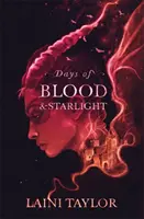 Dni krwi i światła gwiazd - bestseller Sunday Times. Córka dymu i kości, trylogia, księga 2 - Days of Blood and Starlight - The Sunday Times Bestseller. Daughter of Smoke and Bone Trilogy Book 2