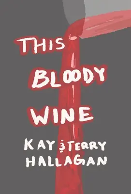 To krwawe wino - This Bloody Wine