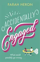 Accidentally Engaged - cudownie romantyczny i przyjemny - idealny romans na 2021 rok - Accidentally Engaged - deliciously romantic and feel-good - the perfect romcom for 2021