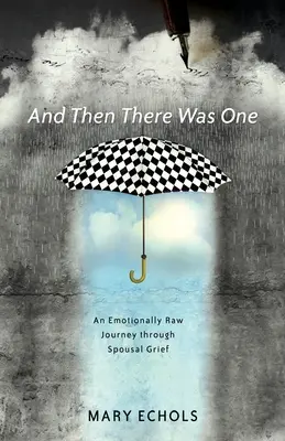 And Then There Was One: Emocjonalnie surowa podróż przez żałobę po małżonku - And Then There Was One: An Emotionally Raw Journey Through Spousal Grief