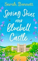 Wiosenne niebo nad zamkiem Bluebell - Spring Skies Over Bluebell Castle