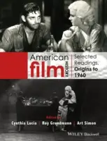 Historia filmu amerykańskiego: Wybrane lektury, początki do 1960 r. - American Film History: Selected Readings, Origins to 1960