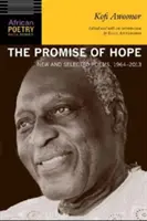 Obietnica nadziei: nowe i wybrane wiersze, 1964-2013 - The Promise of Hope: New and Selected Poems, 1964-2013