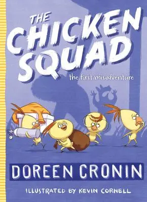 Drużyna kurczaków, 1: Pierwsza przygoda - The Chicken Squad, 1: The First Misadventure