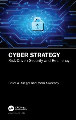 Strategia cybernetyczna: Bezpieczeństwo i odporność na ryzyko - Cyber Strategy: Risk-Driven Security and Resiliency