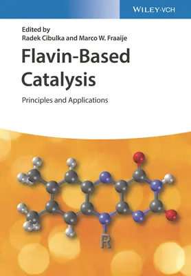 Kataliza oparta na flawinie: Zasady i zastosowania - Flavin-Based Catalysis: Principles and Applications