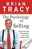 Psychologia sprzedaży: Jak sprzedawać więcej, łatwiej i szybciej, niż kiedykolwiek wydawało się to możliwe - The Psychology of Selling: How to Sell More, Easier, and Faster Than You Ever Thought Possible