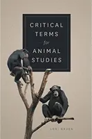 Krytyczne terminy dla studiów nad zwierzętami - Critical Terms for Animal Studies