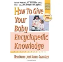 Jak przekazać dziecku wiedzę encyklopedyczną - How to Give Your Baby Encyclopedic Knowledge