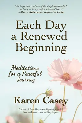 Każdy dzień to nowy początek: Medytacje dla spokojnej podróży - Each Day a Renewed Beginning: Meditations for a Peaceful Journey