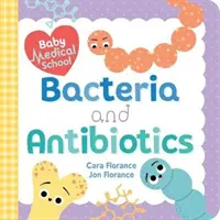 Dziecięca szkoła medyczna: Bakterie i antybiotyki - Baby Medical School: Bacteria and Antibiotics