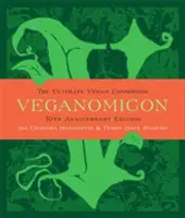 Veganomicon, wydanie z okazji 10. rocznicy: Najlepsza wegańska książka kucharska - Veganomicon, 10th Anniversary Edition: The Ultimate Vegan Cookbook