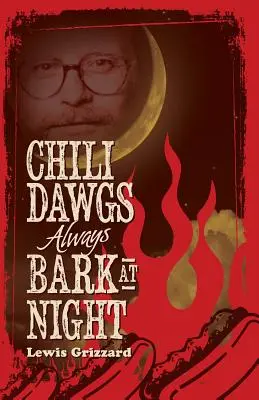 Chili Dawgs zawsze szczekają w nocy - Chili Dawgs Always Bark at Night