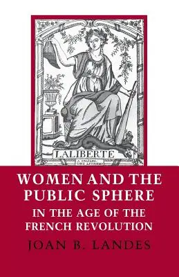 Kobiety i sfera publiczna w dobie rewolucji francuskiej - Women and the Public Sphere in the Age of the French Revolution