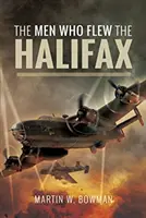 Ludzie, którzy latali na Halifaksach - The Men Who Flew the Halifax